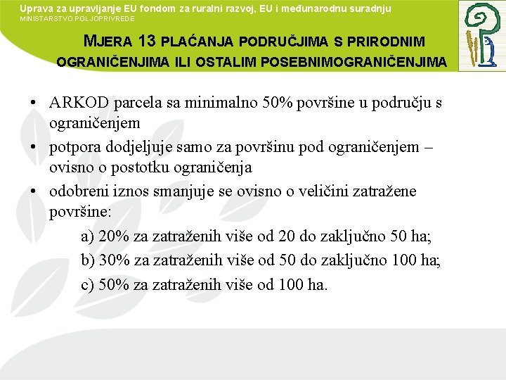 Uprava za upravljanje EU fondom za ruralni razvoj, EU i međunarodnu suradnju MINISTARSTVO POLJOPRIVREDE