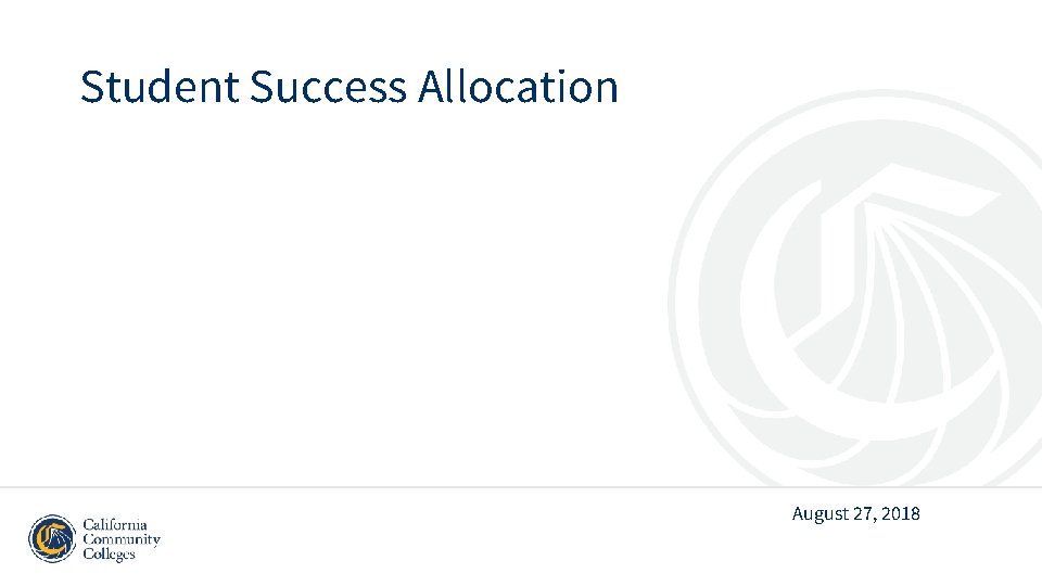 Student Success Allocation August 27, 2018 