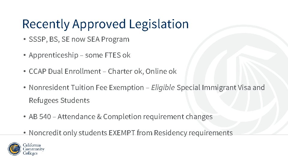 Recently Approved Legislation • SSSP, BS, SE now SEA Program • Apprenticeship – some