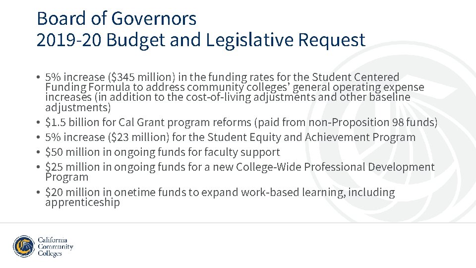 Board of Governors 2019 -20 Budget and Legislative Request • 5% increase ($345 million)