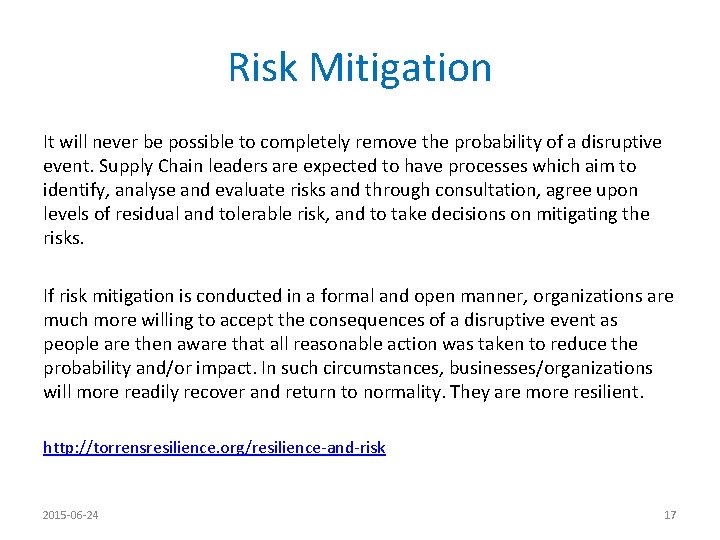 Risk Mitigation It will never be possible to completely remove the probability of a