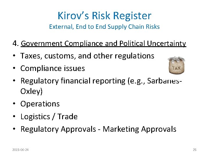 Kirov’s Risk Register External, End to End Supply Chain Risks 4. Government Compliance and