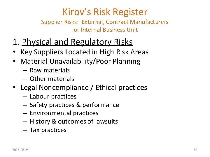 Kirov’s Risk Register Supplier Risks: External, Contract Manufacturers or Internal Business Unit 1. Physical