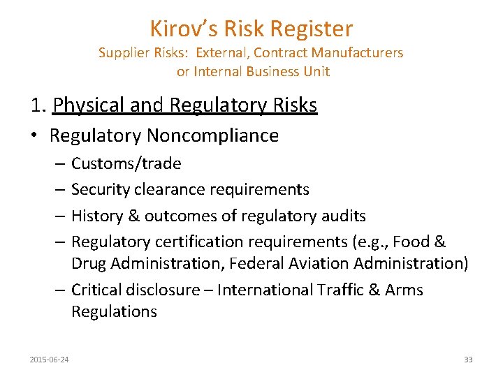 Kirov’s Risk Register Supplier Risks: External, Contract Manufacturers or Internal Business Unit 1. Physical