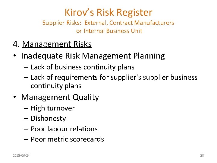 Kirov’s Risk Register Supplier Risks: External, Contract Manufacturers or Internal Business Unit 4. Management