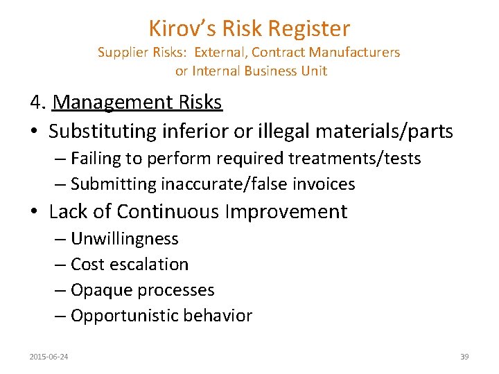 Kirov’s Risk Register Supplier Risks: External, Contract Manufacturers or Internal Business Unit 4. Management