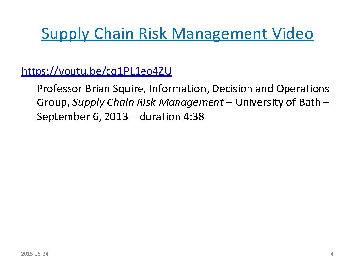 Supply Chain Risk Management Video https: //youtu. be/cq 1 PL 1 eo 4 ZU