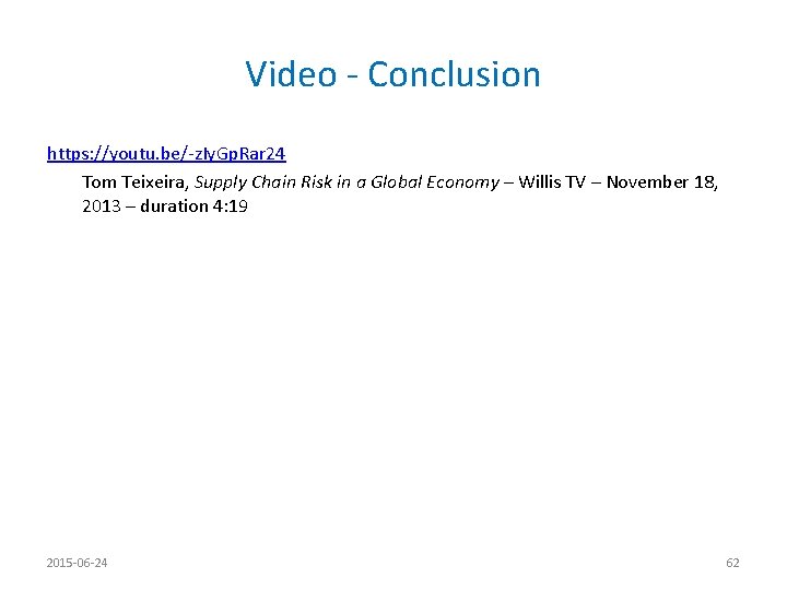 Video - Conclusion https: //youtu. be/-z. Iy. Gp. Rar 24 Tom Teixeira, Supply Chain