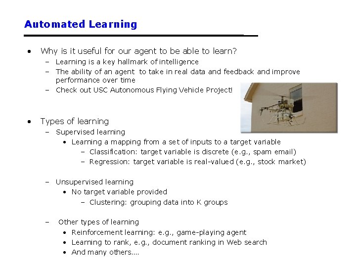 Automated Learning • Why is it useful for our agent to be able to