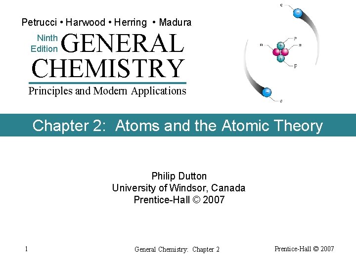 Petrucci • Harwood • Herring • Madura GENERAL CHEMISTRY Ninth Edition Principles and Modern