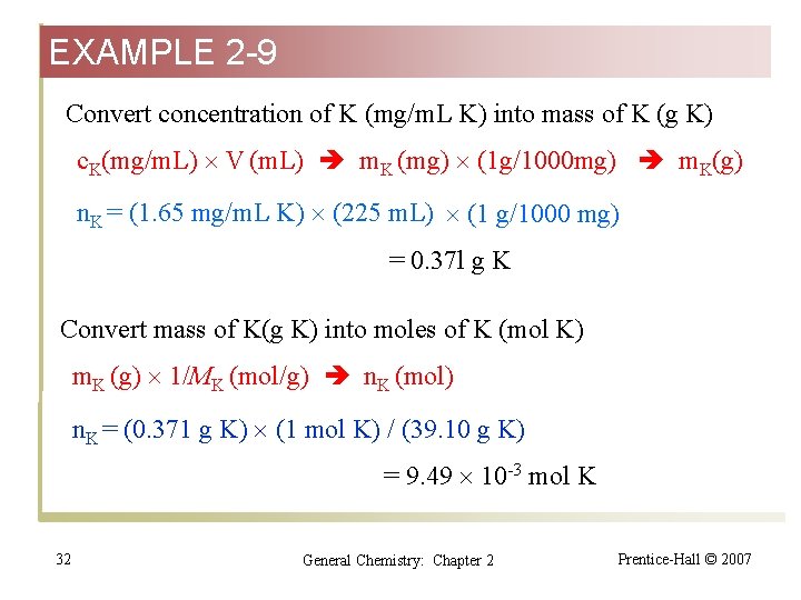 EXAMPLE 2 -9 Convert concentration of K (mg/m. L K) into mass of K