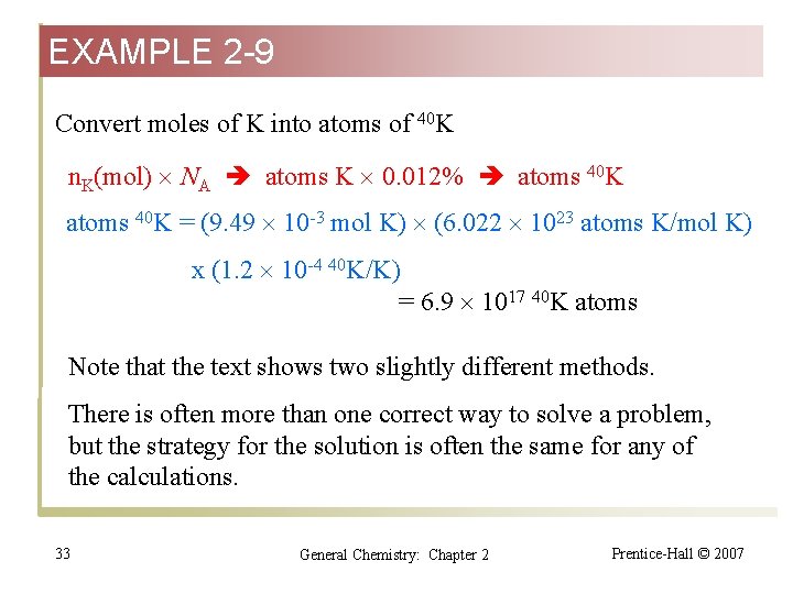 EXAMPLE 2 -9 Convert moles of K into atoms of 40 K n. K(mol)
