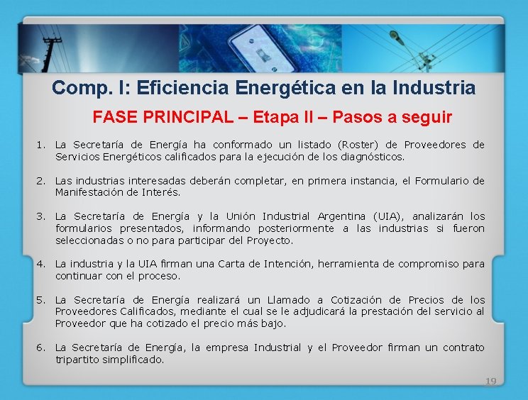 Comp. I: Eficiencia Energética en la Industria FASE PRINCIPAL – Etapa II – Pasos