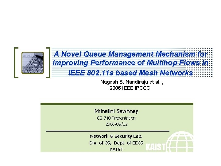A Novel Queue Management Mechanism for Improving Performance