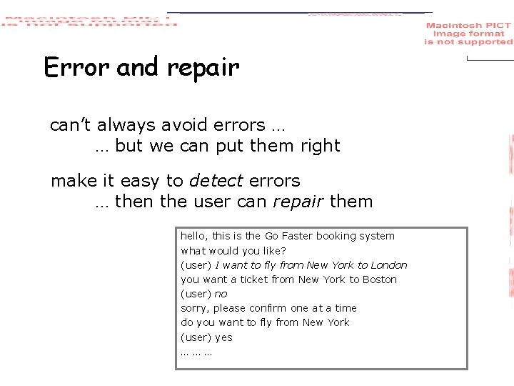Error and repair can’t always avoid errors … … but we can put them