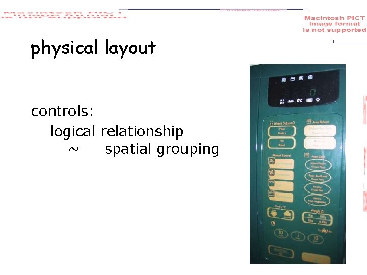 physical layout controls: logical relationship ~ spatial grouping 