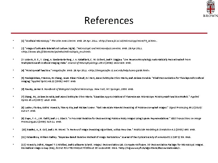 References • [1] "Confocal Microscopy. " The John Innes Centre. Web. 29 Apr. 2011.