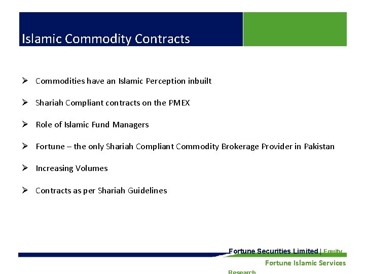 Islamic Commodity Contracts Ø Commodities have an Islamic Perception inbuilt Ø Shariah Compliant contracts Islamic Commodity Contracts Ø Commodities have an Islamic Perception inbuilt Ø Shariah Compliant contracts
