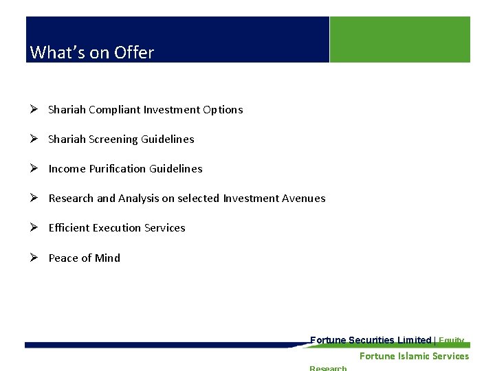 What’s on Offer Ø Shariah Compliant Investment Options Ø Shariah Screening Guidelines Ø Income What’s on Offer Ø Shariah Compliant Investment Options Ø Shariah Screening Guidelines Ø Income