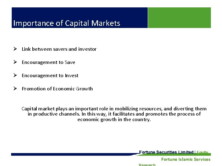 Importance of Capital Markets Ø Link between savers and investor Ø Encouragement to Save Importance of Capital Markets Ø Link between savers and investor Ø Encouragement to Save