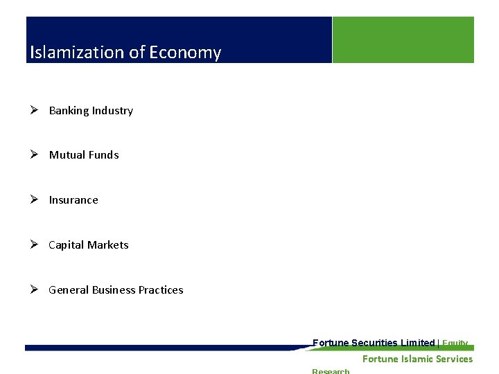Islamization of Economy Ø Banking Industry Ø Mutual Funds Ø Insurance Ø Capital Markets Islamization of Economy Ø Banking Industry Ø Mutual Funds Ø Insurance Ø Capital Markets