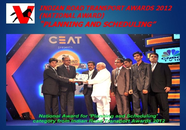 INDIAN ROAD TRANSPORT AWARDS 2012 (NATIONAL AWARD) “PLANNING AND SCHEDULING” 