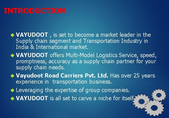 INTRODUCTION VAYUDOOT , is set to become a market leader in the Supply chain