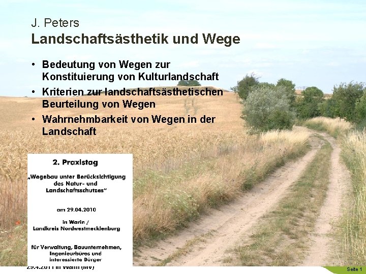 J. Peters Landschaftsästhetik und Wege • Bedeutung von Wegen zur Konstituierung von Kulturlandschaft •