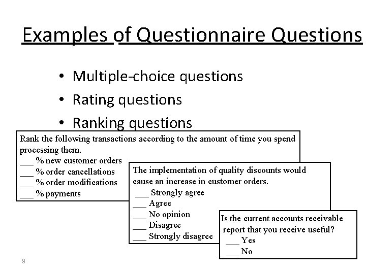 Examples of Questionnaire Questions • Multiple-choice questions • Rating questions • Ranking questions Rank
