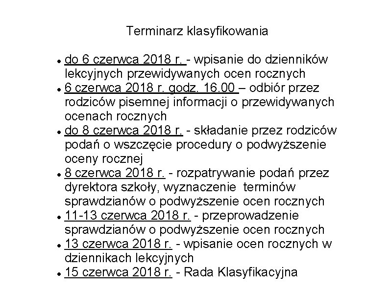 Terminarz klasyfikowania do 6 czerwca 2018 r. - wpisanie do dzienników lekcyjnych przewidywanych ocen