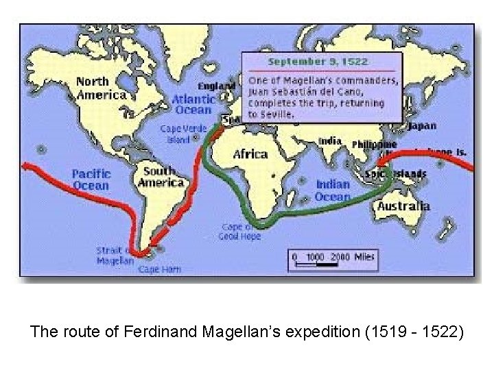 The route of Ferdinand Magellan’s expedition (1519 - 1522) 