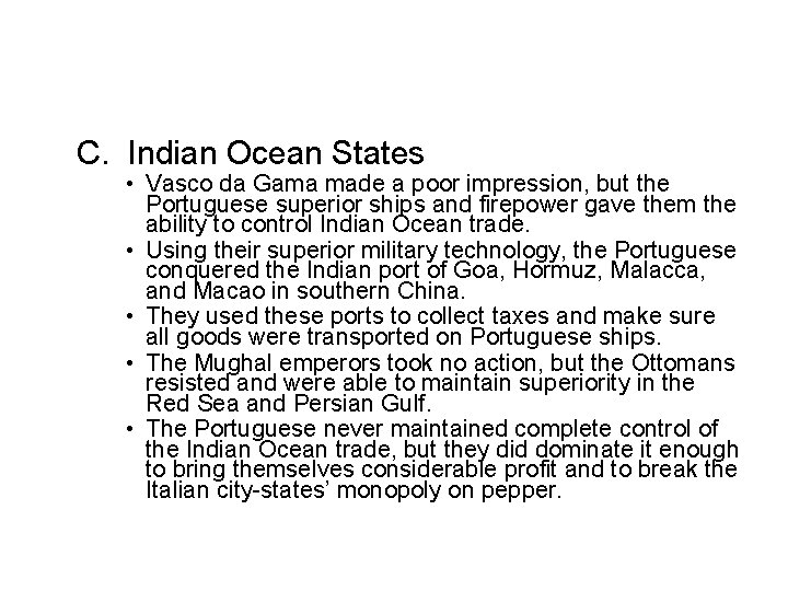 C. Indian Ocean States • Vasco da Gama made a poor impression, but the