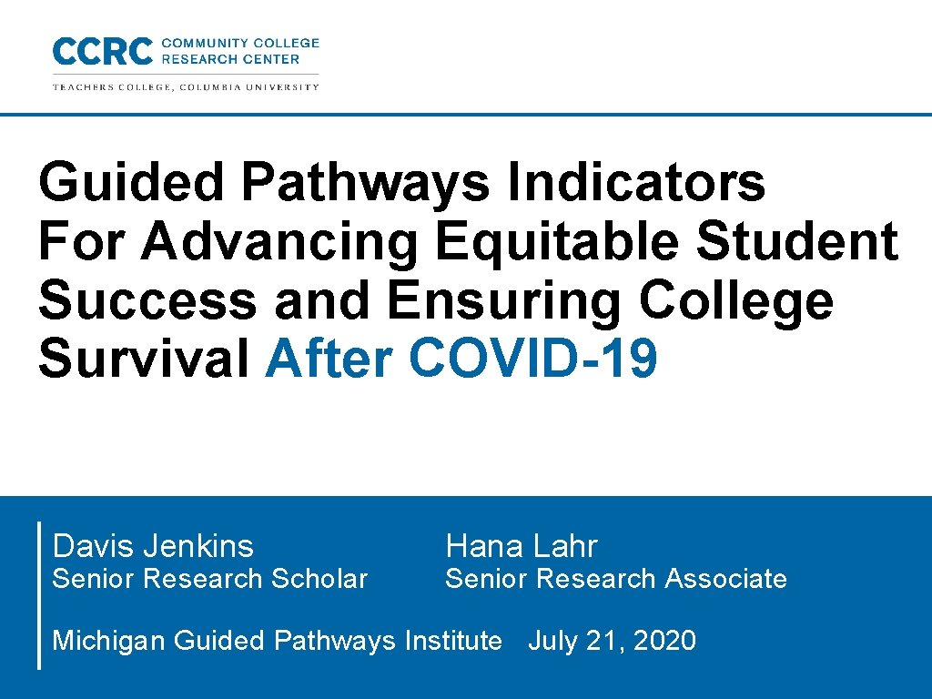 Guided Pathways Indicators For Advancing Equitable Student Success and Ensuring College Survival After COVID-19