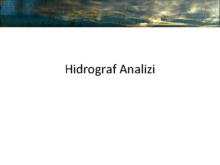Hidrograf Analizi 