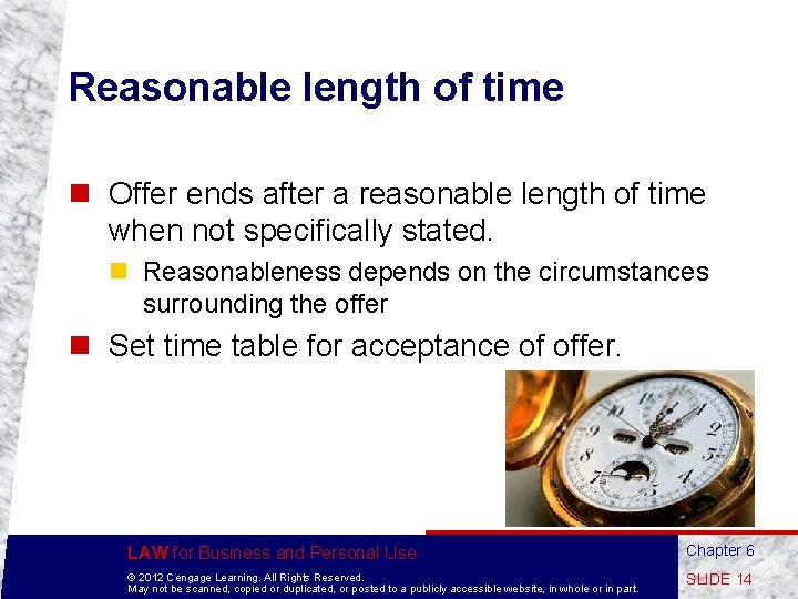 Reasonable length of time n Offer ends after a reasonable length of time when