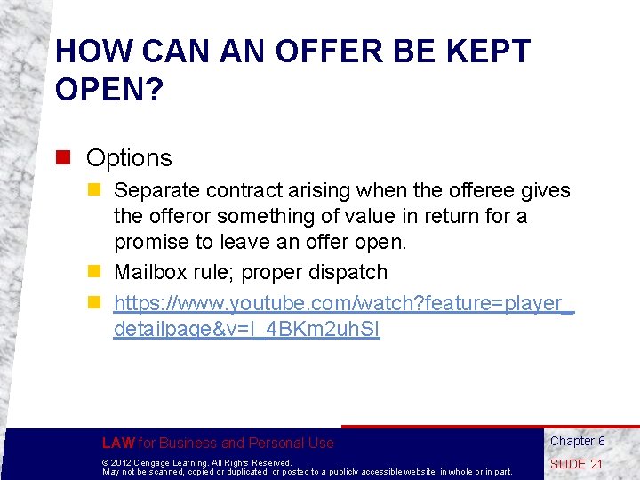 HOW CAN AN OFFER BE KEPT OPEN? n Options n Separate contract arising when