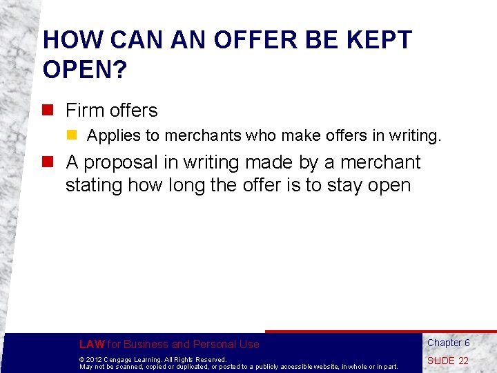 HOW CAN AN OFFER BE KEPT OPEN? n Firm offers n Applies to merchants