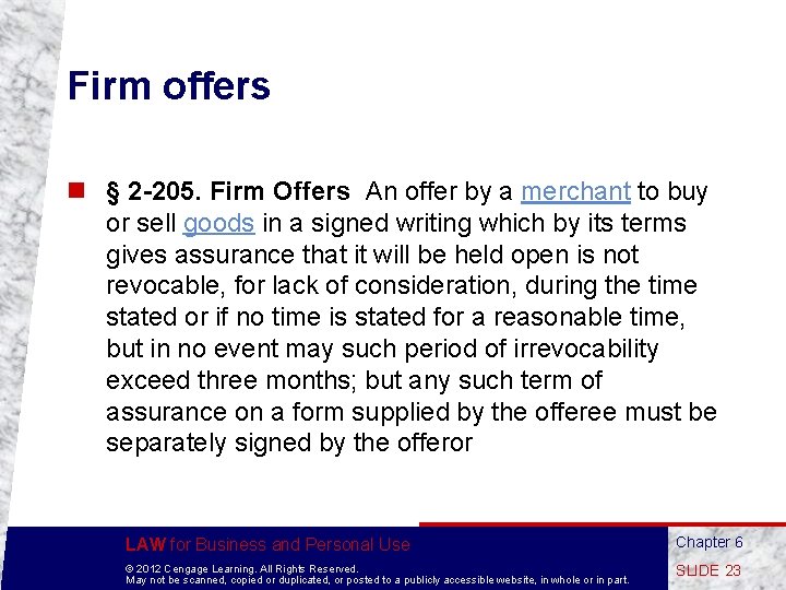 Firm offers n § 2 -205. Firm Offers An offer by a merchant to