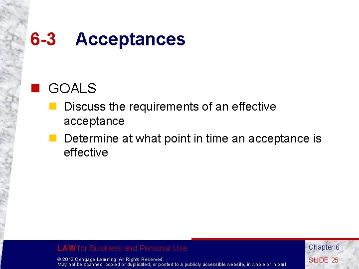 6 -3 Acceptances n GOALS n Discuss the requirements of an effective acceptance n