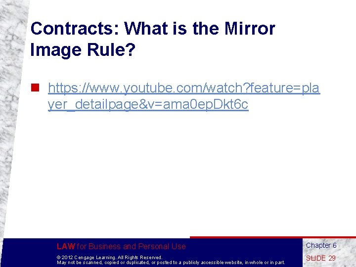 Contracts: What is the Mirror Image Rule? n https: //www. youtube. com/watch? feature=pla yer_detailpage&v=ama