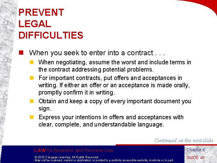 PREVENT LEGAL DIFFICULTIES n When you seek to enter into a contract. . .