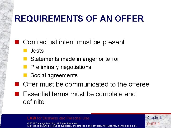 REQUIREMENTS OF AN OFFER n Contractual intent must be present n n Jests Statements