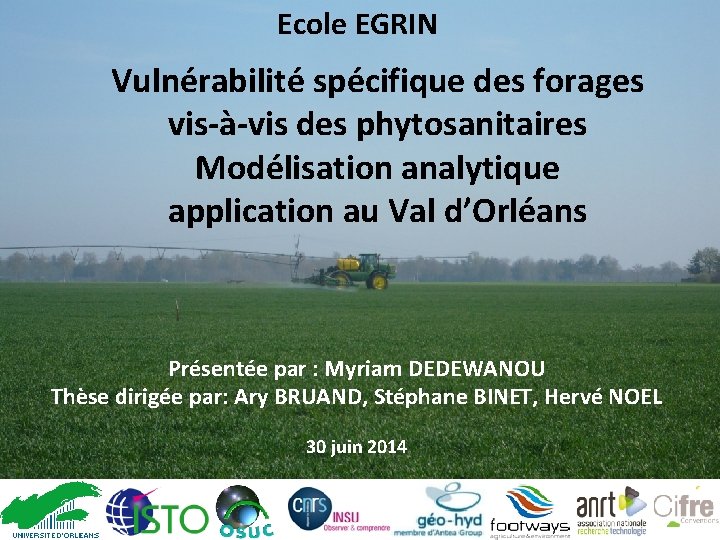 Ecole EGRIN Vulnérabilité spécifique des forages vis-à-vis des phytosanitaires Modélisation analytique application au Val