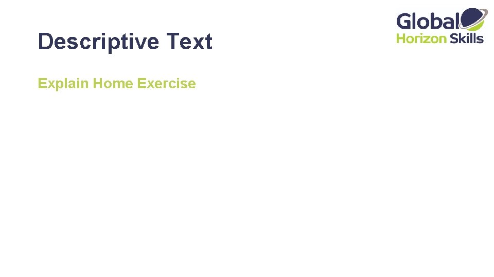 Descriptive Text Explain Home Exercise 