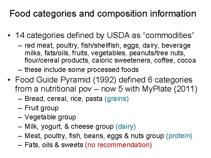 Food categories and composition information • 14 categories defined by USDA as “commodities” –