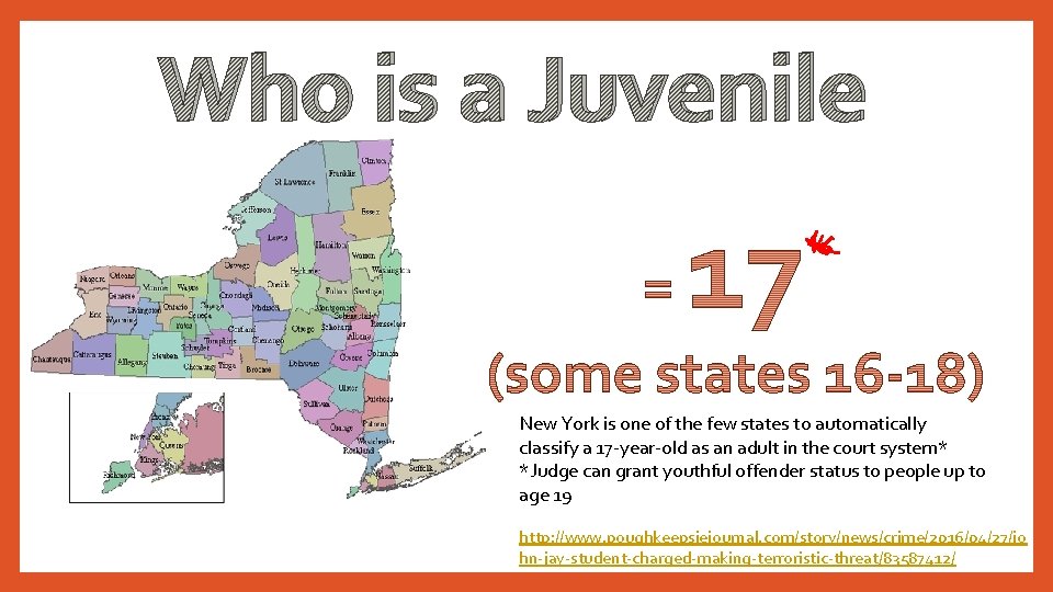 Who is a Juvenile New York is one of the few states to automatically