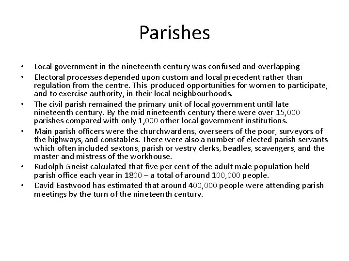 Parishes • • • Local government in the nineteenth century was confused and overlapping