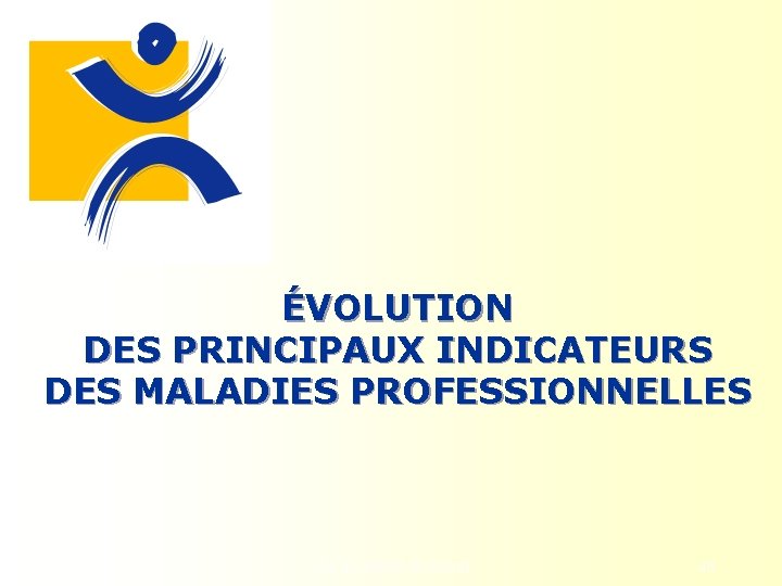 ÉVOLUTION DES PRINCIPAUX INDICATEURS DES MALADIES PROFESSIONNELLES Les accidents du travail 48 