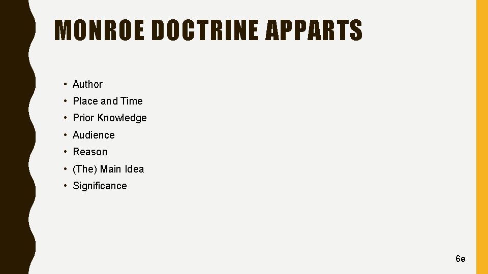 MONROE DOCTRINE APPARTS • Author • Place and Time • Prior Knowledge • Audience