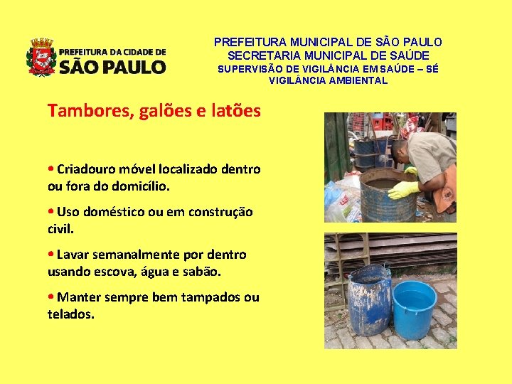PREFEITURA MUNICIPAL DE SÃO PAULO SECRETARIA MUNICIPAL DE SAÚDE SUPERVISÃO DE VIGIL NCIA EM PREFEITURA MUNICIPAL DE SÃO PAULO SECRETARIA MUNICIPAL DE SAÚDE SUPERVISÃO DE VIGIL NCIA EM